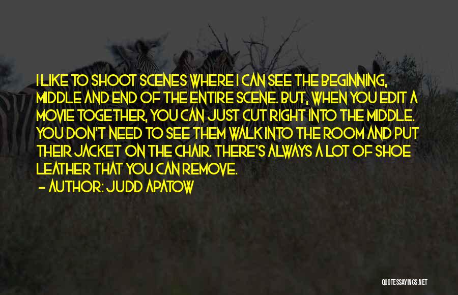 There's Always Room Quotes By Judd Apatow