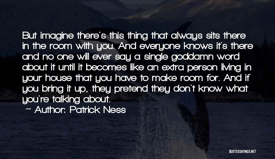 There's Always Room Quotes By Patrick Ness
