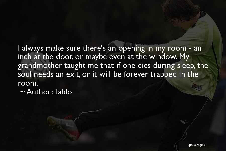 There's Always Room Quotes By Tablo