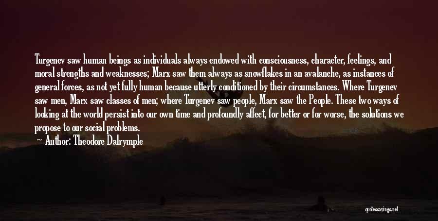 There's Always Someone Worse Off Than You Quotes By Theodore Dalrymple