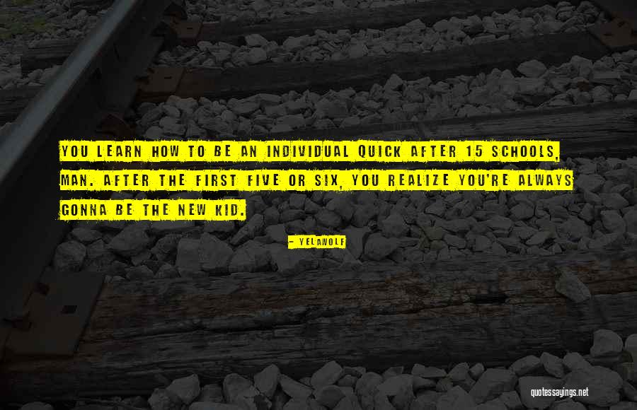 There's Always Something New To Learn Quotes By Yelawolf There's Always Something New To Learn Quotes By Yelawolf
