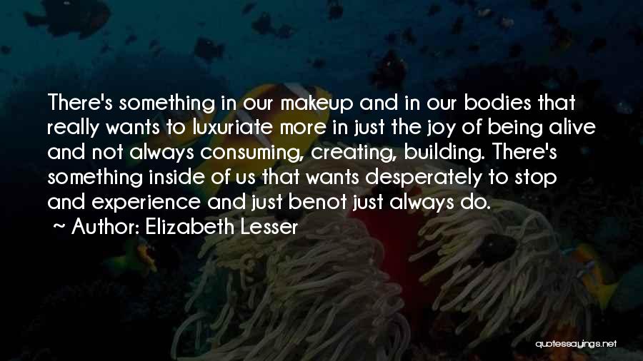 There's Always Something To Do Quotes By Elizabeth Lesser