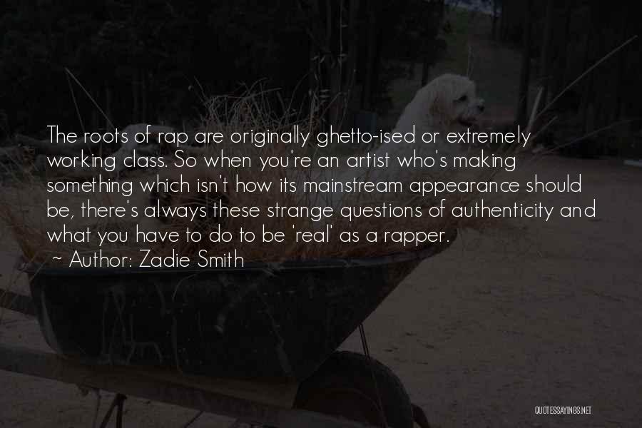 There's Always Something To Do Quotes By Zadie Smith