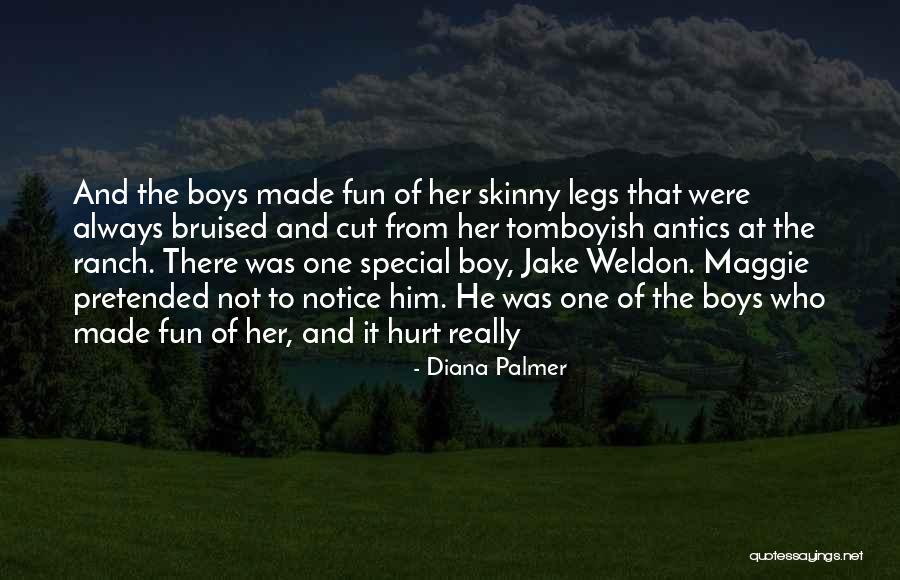 There's Always That One Boy Quotes By Diana Palmer There's Always That One Boy Quotes By Diana Palmer