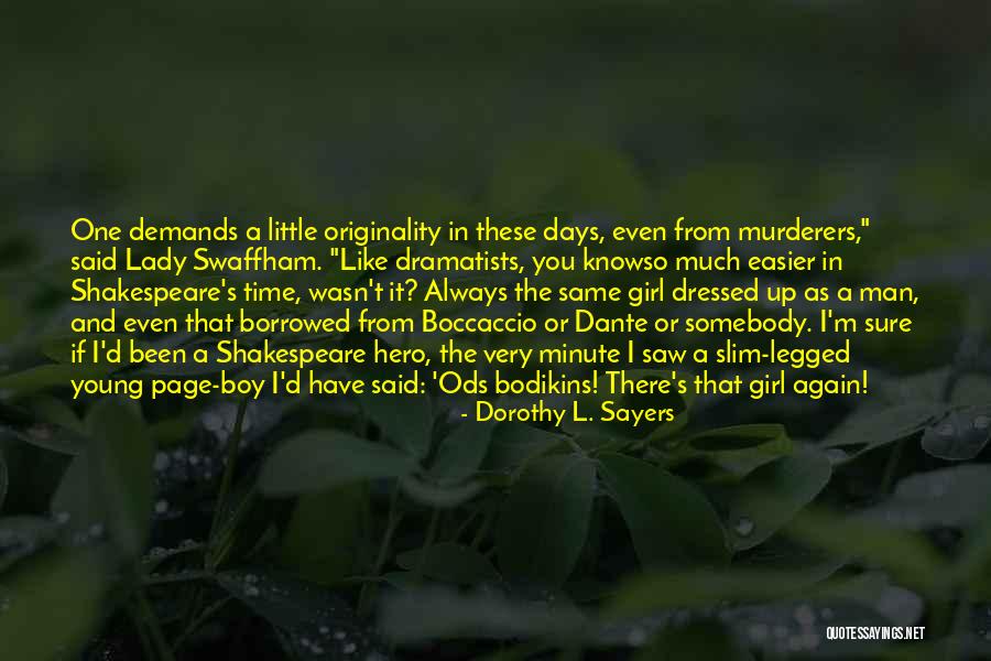 There's Always That One Boy Quotes By Dorothy L. Sayers There's Always That One Boy Quotes By Dorothy L. Sayers