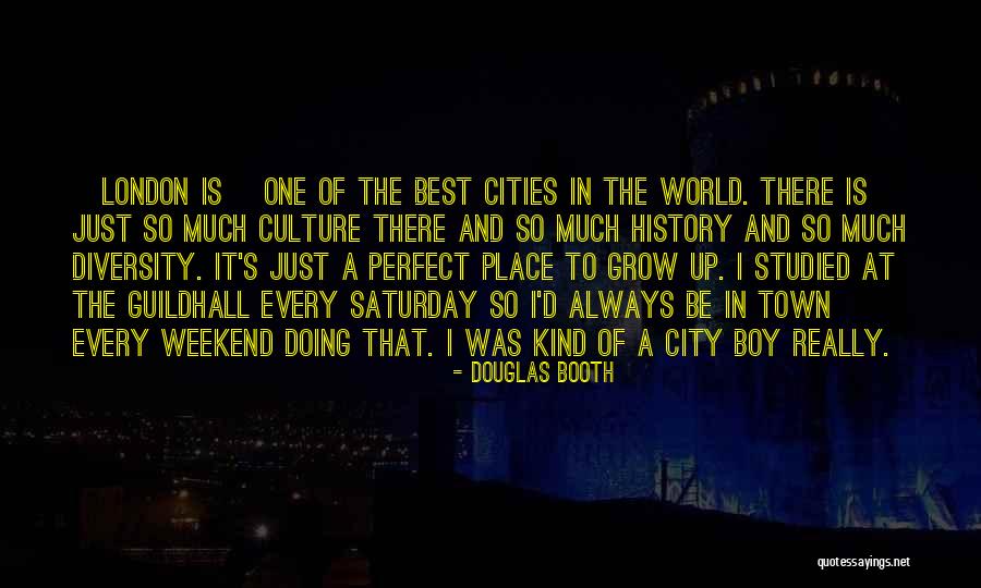 There's Always That One Boy Quotes By Douglas Booth There's Always That One Boy Quotes By Douglas Booth
