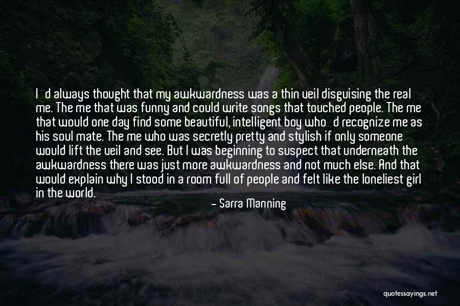 There's Always That One Boy Quotes By Sarra Manning There's Always That One Boy Quotes By Sarra Manning