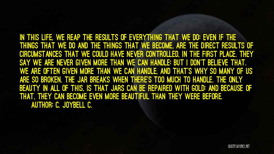 There's Beauty In Everything Quotes By C. JoyBell C.