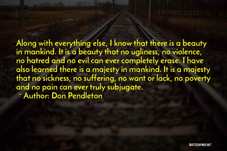 There's Beauty In Everything Quotes By Don Pendleton