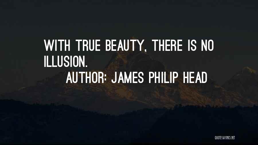 There's Beauty In Everything Quotes By James Philip Head