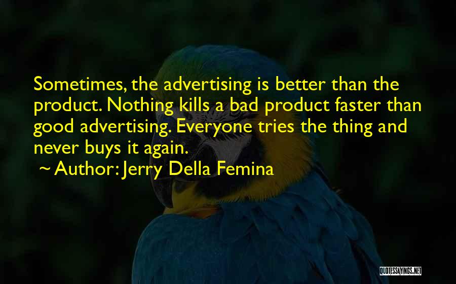 There's Good And Bad In Everyone Quotes By Jerry Della Femina