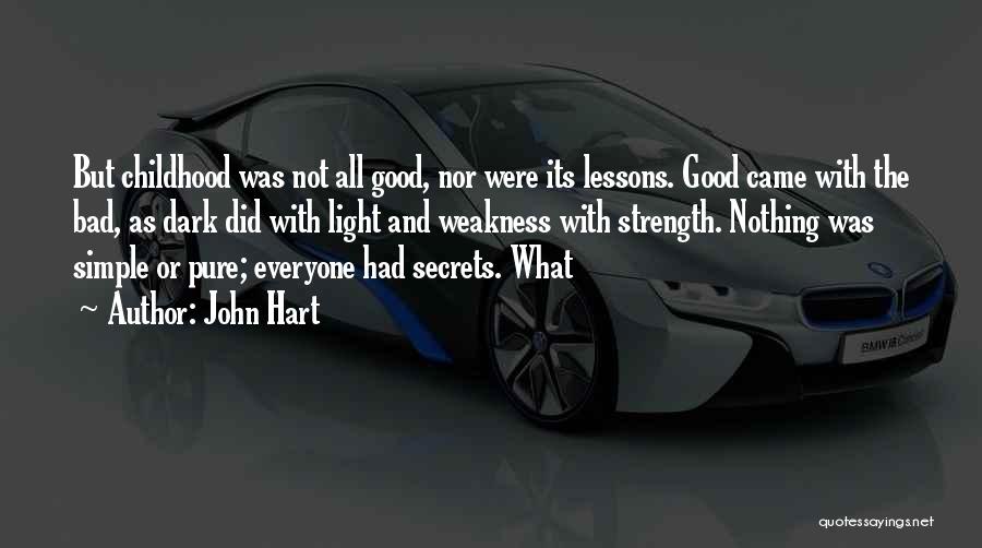 There's Good And Bad In Everyone Quotes By John Hart