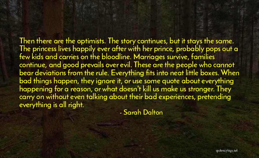 Theres Good And Bad In Everything Quote Quotes By Sarah Dalton