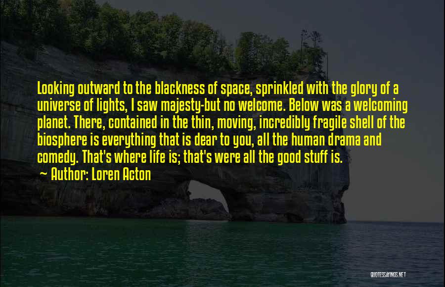 There's Good In Everything Quotes By Loren Acton