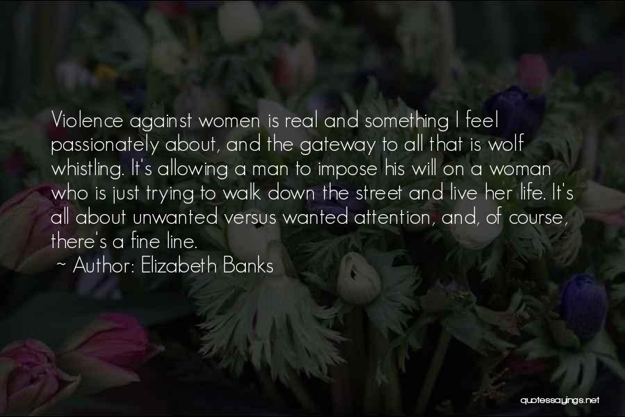 There's Just Something About Her Quotes By Elizabeth Banks