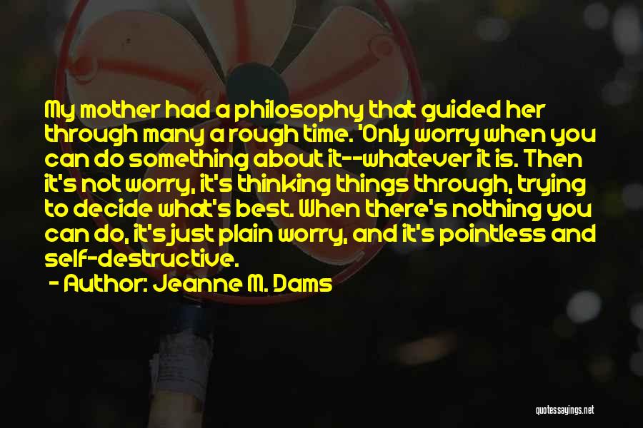 There's Just Something About Her Quotes By Jeanne M. Dams