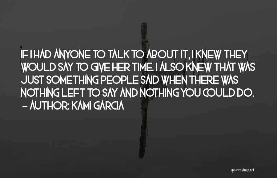 There's Just Something About Her Quotes By Kami Garcia