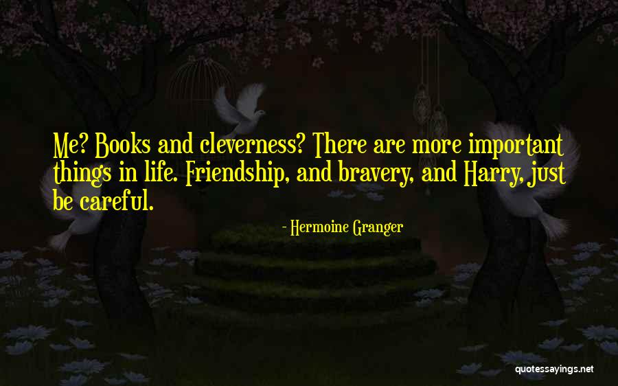 There's More Important Things In Life Quotes By Hermoine Granger