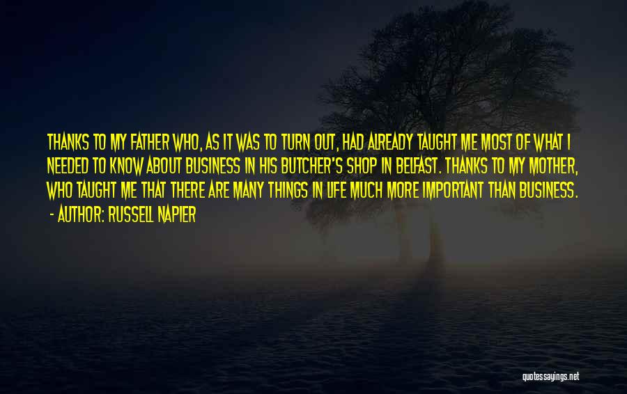 There's More Important Things In Life Quotes By Russell Napier