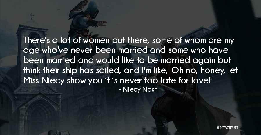 There's No Age For Love Quotes By Niecy Nash There's No Age For Love Quotes By Niecy Nash