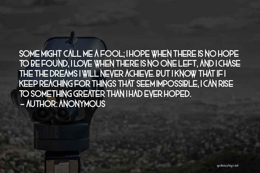 There's No Greater Love Quotes By Anonymous