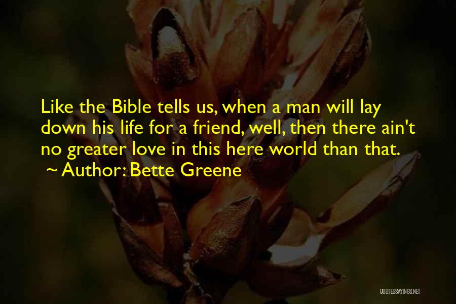 There's No Greater Love Quotes By Bette Greene