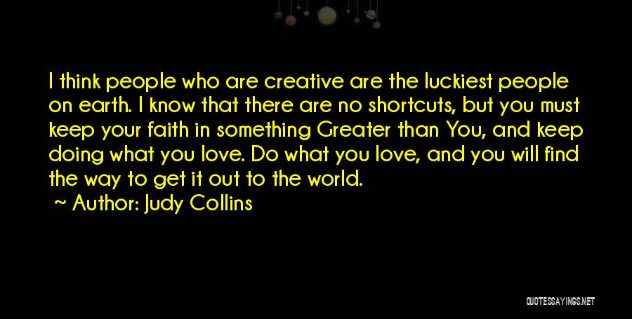 There's No Greater Love Quotes By Judy Collins