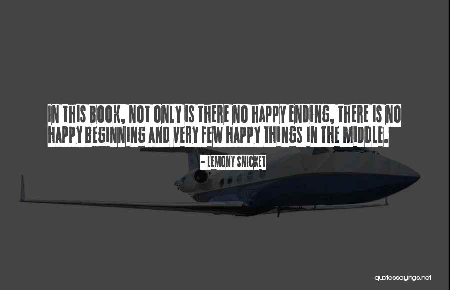 There's No Happy Ending Quotes By Lemony Snicket