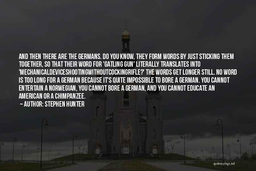 There's No Impossible Quotes By Stephen Hunter