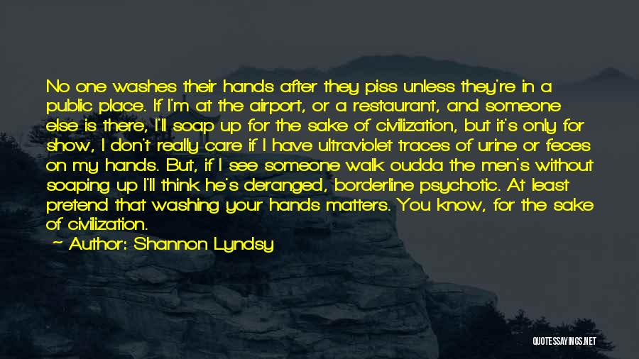 There's No One Else But You Quotes By Shannon Lyndsy