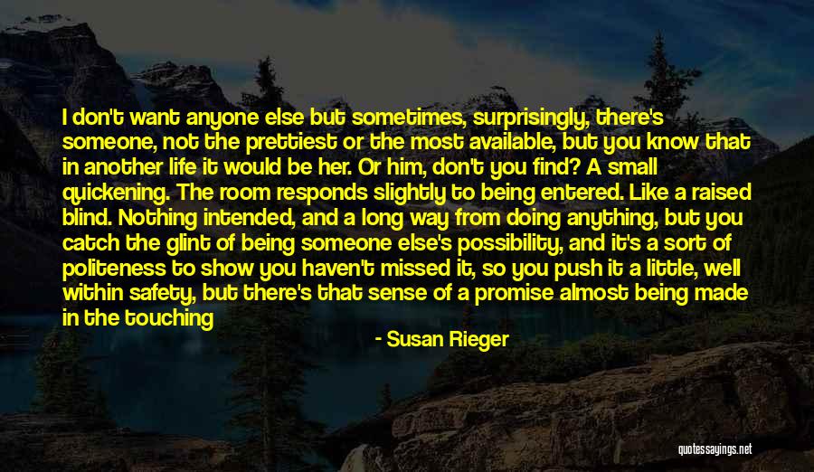 There's No One Else But You Quotes By Susan Rieger