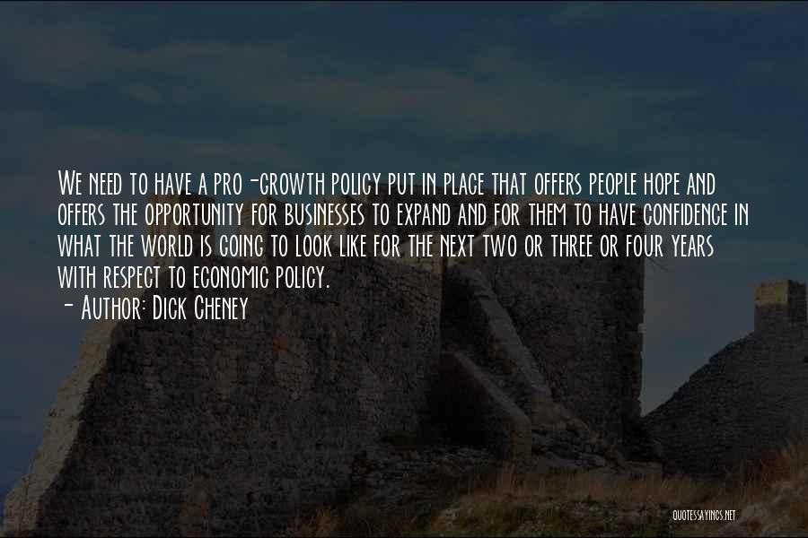 There's No Place Like Hope Quotes By Dick Cheney