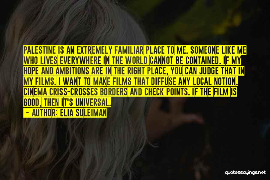 There's No Place Like Hope Quotes By Elia Suleiman