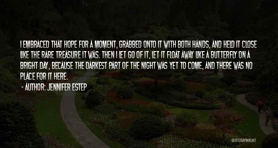 There's No Place Like Hope Quotes By Jennifer Estep