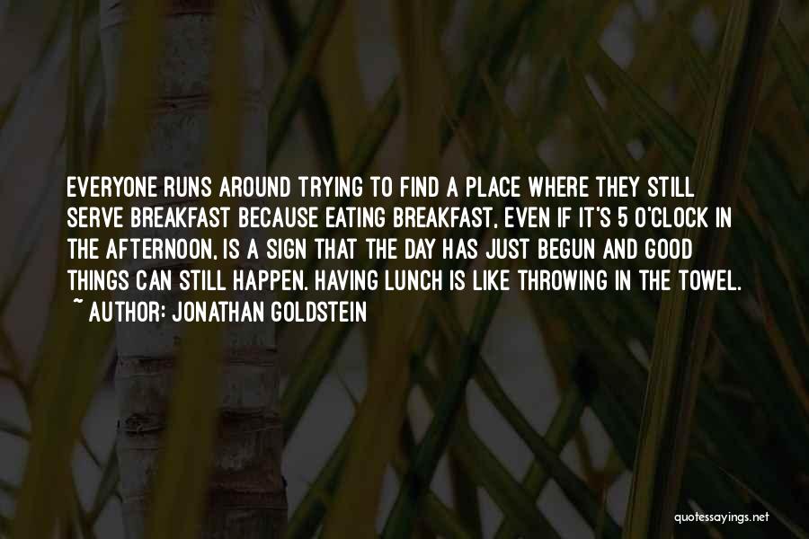 There's No Place Like Hope Quotes By Jonathan Goldstein