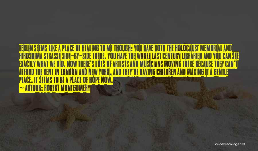 There's No Place Like Hope Quotes By Robert Montgomery