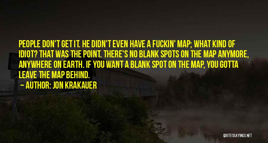 There's No Point Anymore Quotes By Jon Krakauer