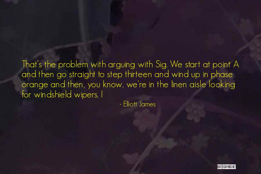 There's No Point In Arguing Quotes By Elliott James There's No Point In Arguing Quotes By Elliott James