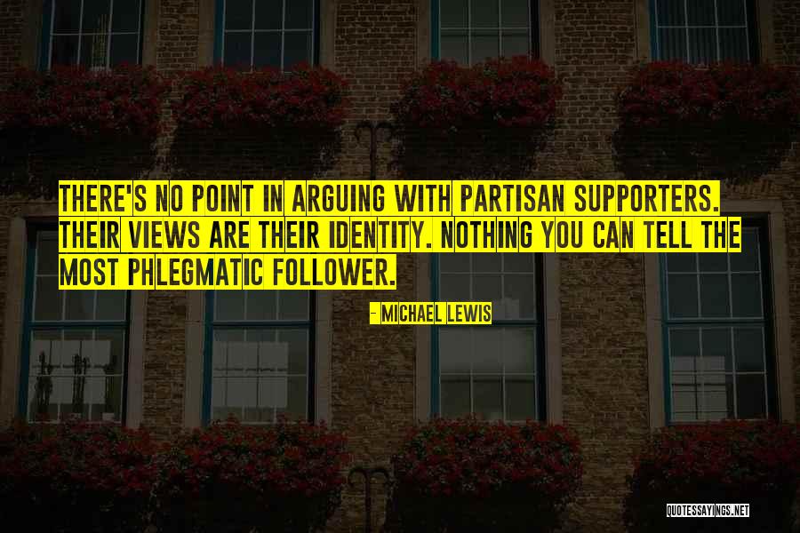 There's No Point In Arguing Quotes By Michael Lewis There's No Point In Arguing Quotes By Michael Lewis