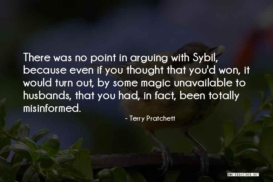 There's No Point In Arguing Quotes By Terry Pratchett There's No Point In Arguing Quotes By Terry Pratchett