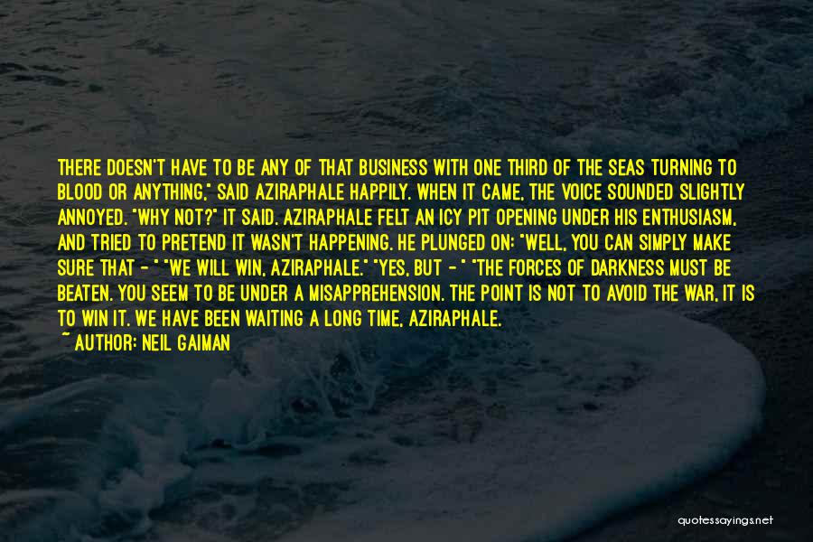 There's No Point In Waiting Quotes By Neil Gaiman