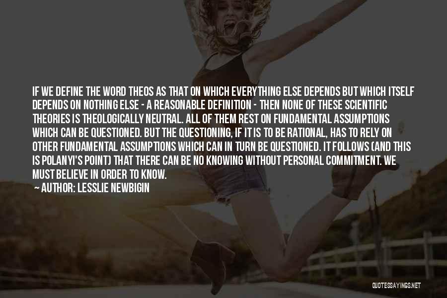 There's No Point Quotes By Lesslie Newbigin