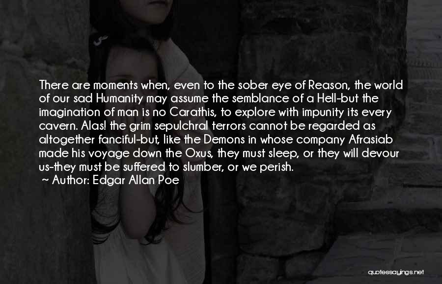 There's No Reason To Be Sad Quotes By Edgar Allan Poe