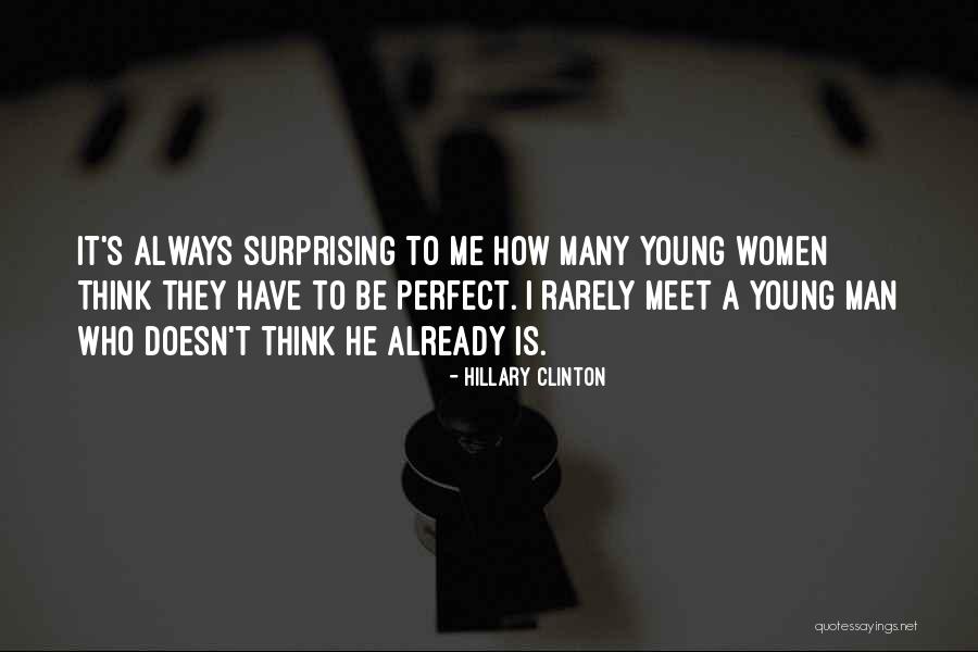 There's No Such Thing As A Perfect Man Quotes By Hillary Clinton There's No Such Thing As A Perfect Man Quotes By Hillary Clinton