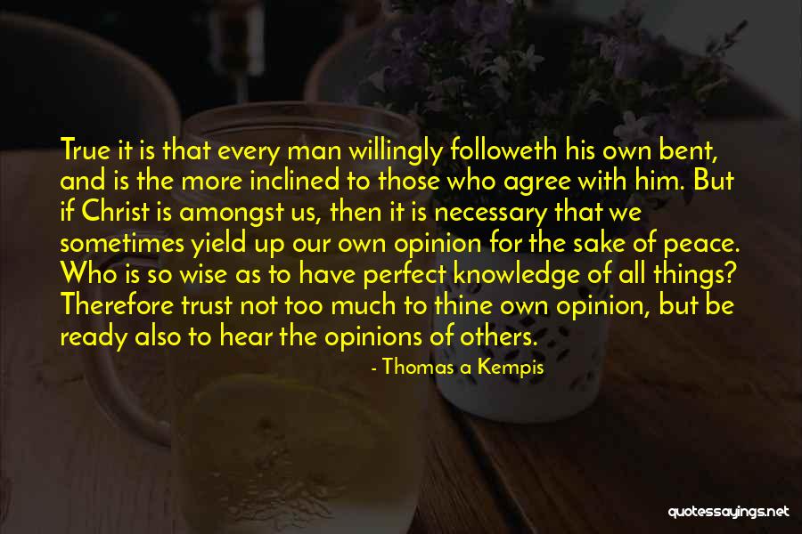 There's No Such Thing As A Perfect Man Quotes By Thomas A Kempis There's No Such Thing As A Perfect Man Quotes By Thomas A Kempis