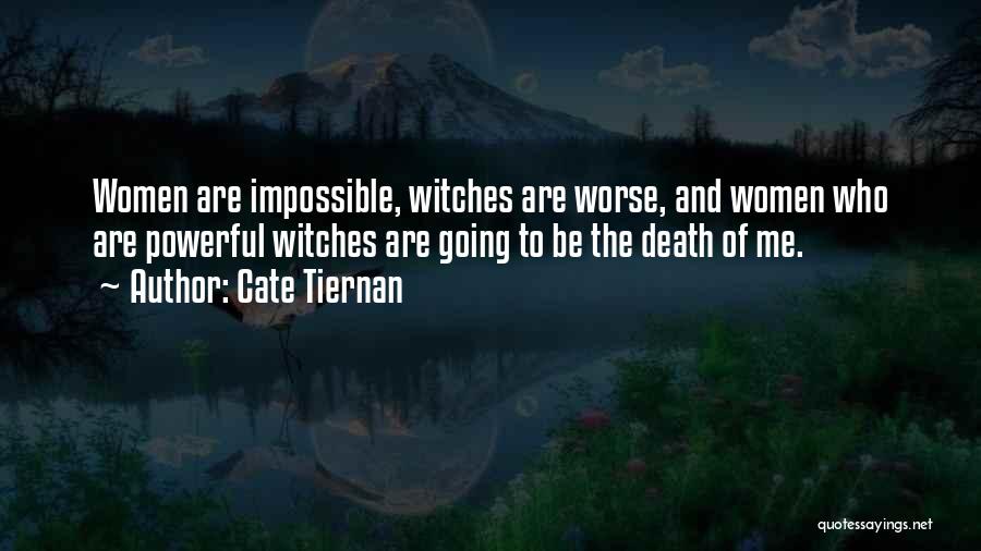 There's No Such Thing As Impossible Quotes By Cate Tiernan