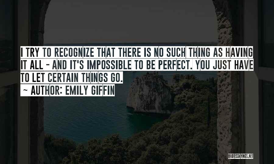 There's No Such Thing As Impossible Quotes By Emily Giffin