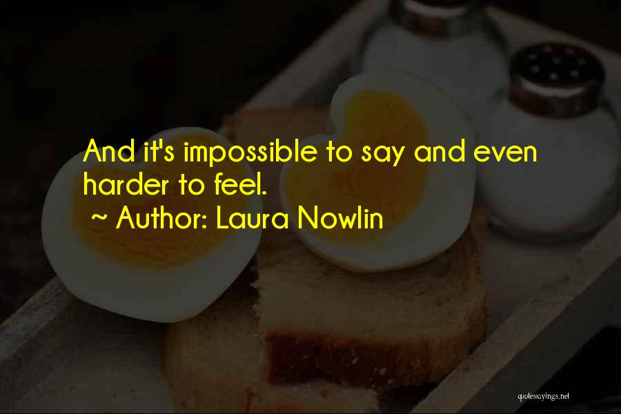 There's No Such Thing As Impossible Quotes By Laura Nowlin