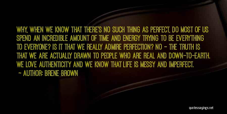 There's No Such Thing As Perfect Quotes By Brene Brown