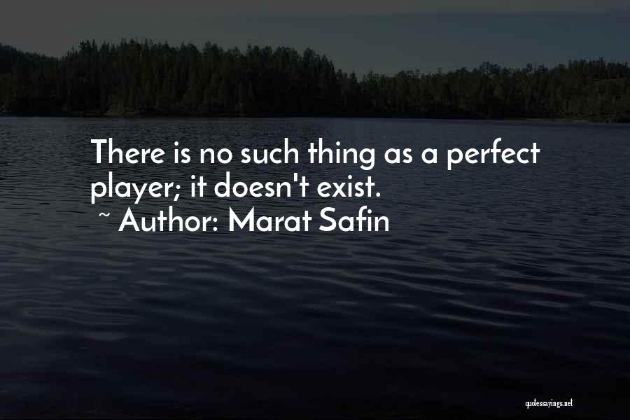 There's No Such Thing As Perfect Quotes By Marat Safin